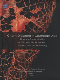 Cham diaspora in Southeast Asia: Construction of Identity and Transnational Network (Study Case of Cambodia)