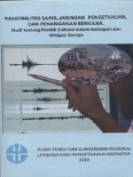 Rasionalitas Sains, Jaringan Pengetahuan, dan Penaganan Bencana: Studi tentang Praktek Kultural dalam Antisipasi dan Mitigasi Gempa
