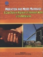 Migration And Mixed Marriage: A Case Study on Migration of Indonesian Women In The Netherlands