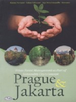 Urban Forest Management as Part of Sustainable City’s Concept Prague & Jakarta